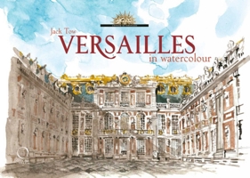 Versailles in Watercolour 8889854529 Book Cover