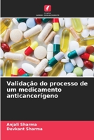 Validação do processo de um medicamento anticancerígeno 6205938944 Book Cover