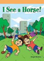 I See a Horse 1404272488 Book Cover