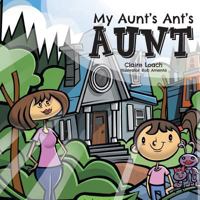 My Aunt's Ant's Aunt 1525530364 Book Cover