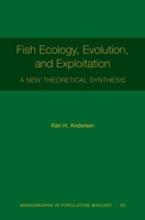 Fish Ecology, Evolution, and Exploitation: A New Theoretical Synthesis 0691192952 Book Cover