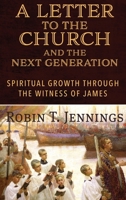 A Letter to the Church and the Next Generation 1649494394 Book Cover