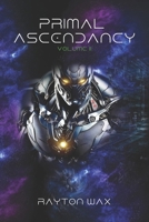 Primal Ascendancy: Volume II B0FSDL5SGT Book Cover