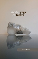Voorbij yoga en tantra (Dutch Edition) B0CSRX9S7R Book Cover