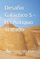 Desafío Galáctico 5 - Un Antiguo Tratado (Spanish Edition) B0GZGKWZMX Book Cover