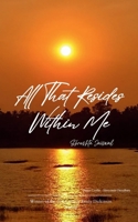All That Resides Within Me A Collection of Poems by Me 9375437965 Book Cover