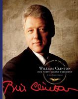 William J. Clinton: Our Forty-Second President (Our Presidents Series) 160253070X Book Cover