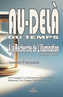 Au-Delà du Temps - À la Recherche de L'illumination (French Edition) B0CSM8V8W1 Book Cover