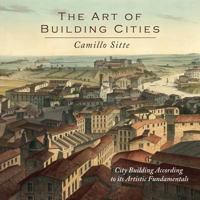 The art of building cities: City building according to its artistic fundamentals 1773239783 Book Cover