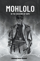 Mohlolo: In the shadows of hope. B0C9W3SYYX Book Cover