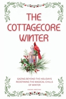 The Cottagecore Winter: Embracing Nature's Tranquility During Winter B0CLZ2Z56Q Book Cover