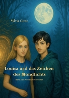 Louisa und das Zeichen des Mondlichts (German Edition) 3695192860 Book Cover