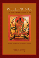 Wellsprings of the Great Perfection: The Lives and Insights of the Early Masters 9627341819 Book Cover
