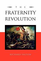 The Fraternity Revolution 1456827782 Book Cover