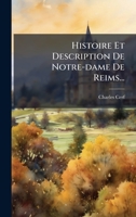 Histoire Et Description De Notre-dame De Reims... (French Edition) 1024605221 Book Cover