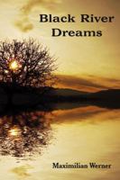 Black River Dreams 1936008025 Book Cover