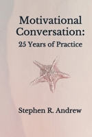 Motivational Conversation: 25 Years of Practice B0FNK2RJ4G Book Cover