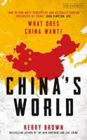 China's World: The Foreign Policy of the World's Newest Superpower 0755636120 Book Cover