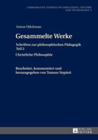 Gesammelte Werke: Schriften Zur Philosophischen Paedagogik Teil 2- Christliche Philosophie 3631647832 Book Cover