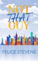 Not That Guy-Alternate Cover B0FQMJ8BWH Book Cover