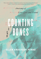 Counting Bones: Anatomy of Love Lost and Found 1774390922 Book Cover