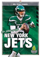 The Story of the New York Jets (NFL Team Stories) 1645192415 Book Cover