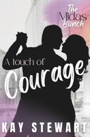A Touch of Courage (The Midas Bunch) B0DWKGFGQ1 Book Cover