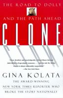 Clone: The Road to Dolly and the Path Ahead 0140270345 Book Cover