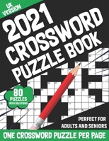 2021 Crossword Puzzle Book: Large Print 2021 Adults And Seniors Crossword Book For Mum And Dad To Enjoy Time With Brain Games For Puzzle Lovers (U B08SMTR362 Book Cover