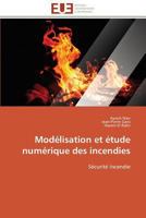 Moda(c)Lisation Et A(c)Tude Numa(c)Rique Des Incendies 3841794653 Book Cover