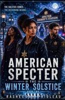 American Specter: The Winter Solstice 1539557898 Book Cover