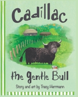Cadillac the Gentle Bull B0BPW31ZYY Book Cover
