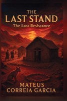 The Last Stand B0GNQX2LFB Book Cover