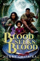 Blood Seeks Blood (Bound by Blood) B0GY1YN4PZ Book Cover