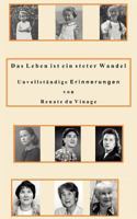 Das Leben ist ein steter Wandel: Unvollständige Erinnerungen 383703934X Book Cover
