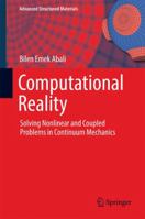 Computational Reality: Solving Nonlinear and Coupled Problems in Continuum Mechanics 981102443X Book Cover