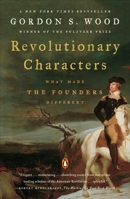 Revolutionary Characters: What Made the Founders Different 0143112082 Book Cover