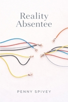 Reality Absentee: A Raw Poetry Collection on Schizophrenia, Hallucinations, and the Fight to Stay Real B0H1P34L35 Book Cover