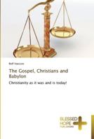 The Gospel, Christians and Babylon 3639500377 Book Cover