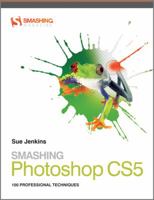 Smashing Photoshop CS5: 100 Professional Techniques 0470661534 Book Cover