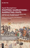 Mapping Narrations - Narrating Maps: Concepts of the World in the Middle Ages and the Early Modern Period 1501523813 Book Cover