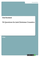 50 Questions for Anti-Christmas Crusaders 3656865353 Book Cover