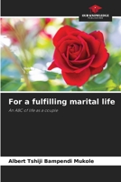 For a fulfilling marital life: An ABC of life as a couple 6205907496 Book Cover