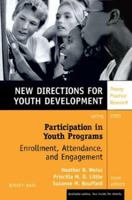 Participation in Youth Programs: Enrollment, Attendance, and Engagement : New Directions for Youth Development, No. 105 0787980536 Book Cover