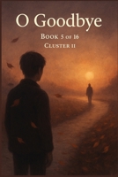 O Goodbye (O Series) B0FL7VS8L3 Book Cover