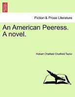 An American Peeress. A novel. 1241183651 Book Cover