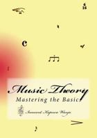 Music Theory: Mastering the Basics 1718705646 Book Cover