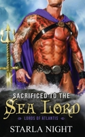 Sacrificed to the Sea Lord 1943110654 Book Cover
