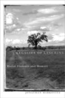 Legacies Of Lynching: Racial Violence And Memory 0816639949 Book Cover