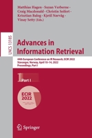 Advances in Information Retrieval: 44th European Conference on IR Research, ECIR 2022, Stavanger, Norway, April 10–14, 2022, Proceedings, Part I 3030997359 Book Cover